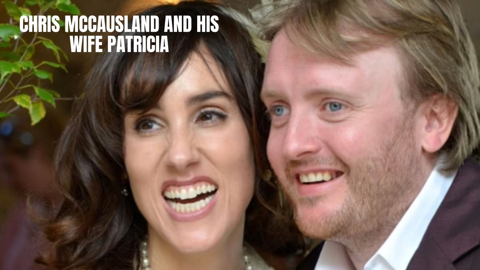 Chris McCausland and His Wife Patricia